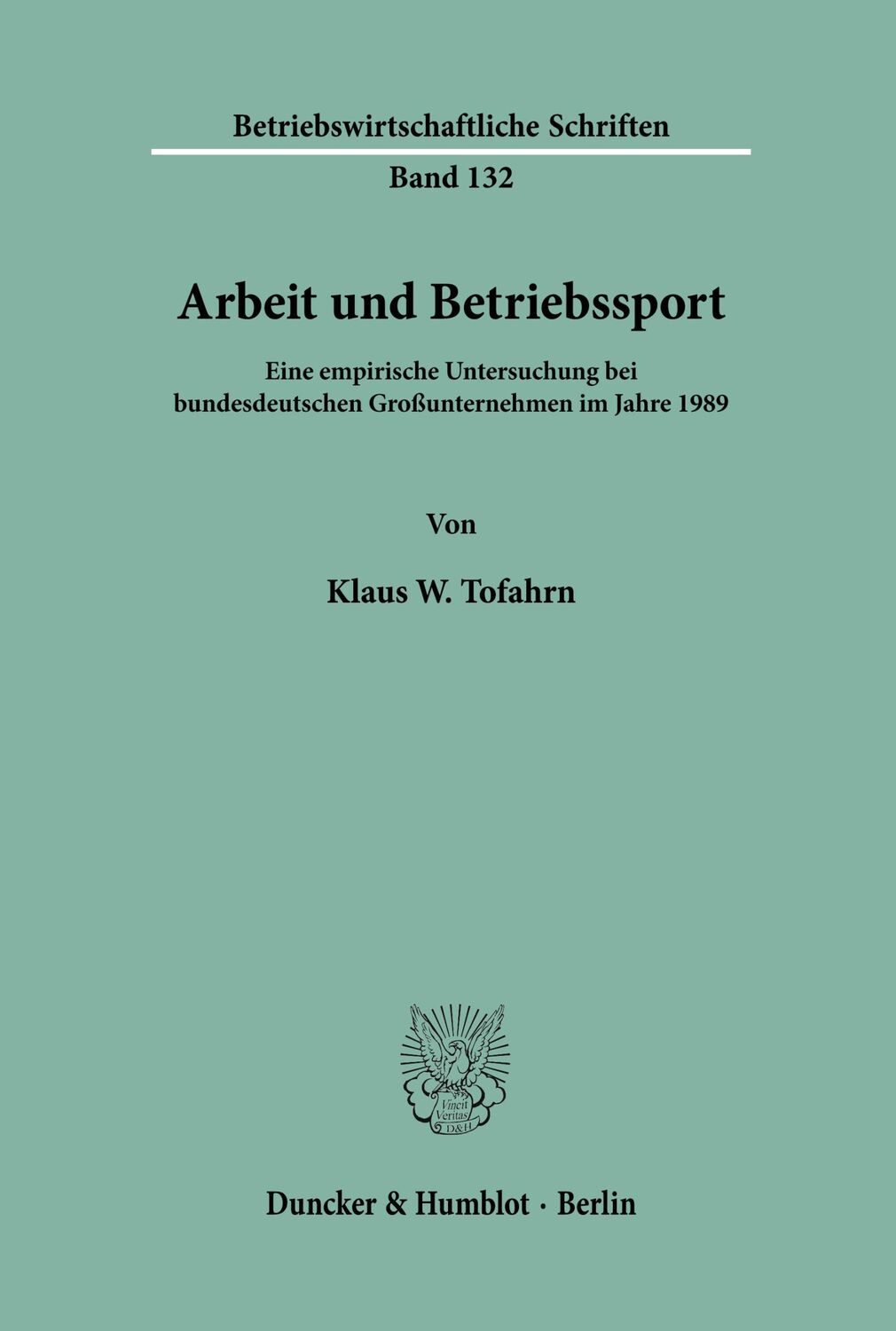 Cover: 9783428070947 | Arbeit und Betriebssport. | Klaus W. Tofahrn | Taschenbuch | Paperback