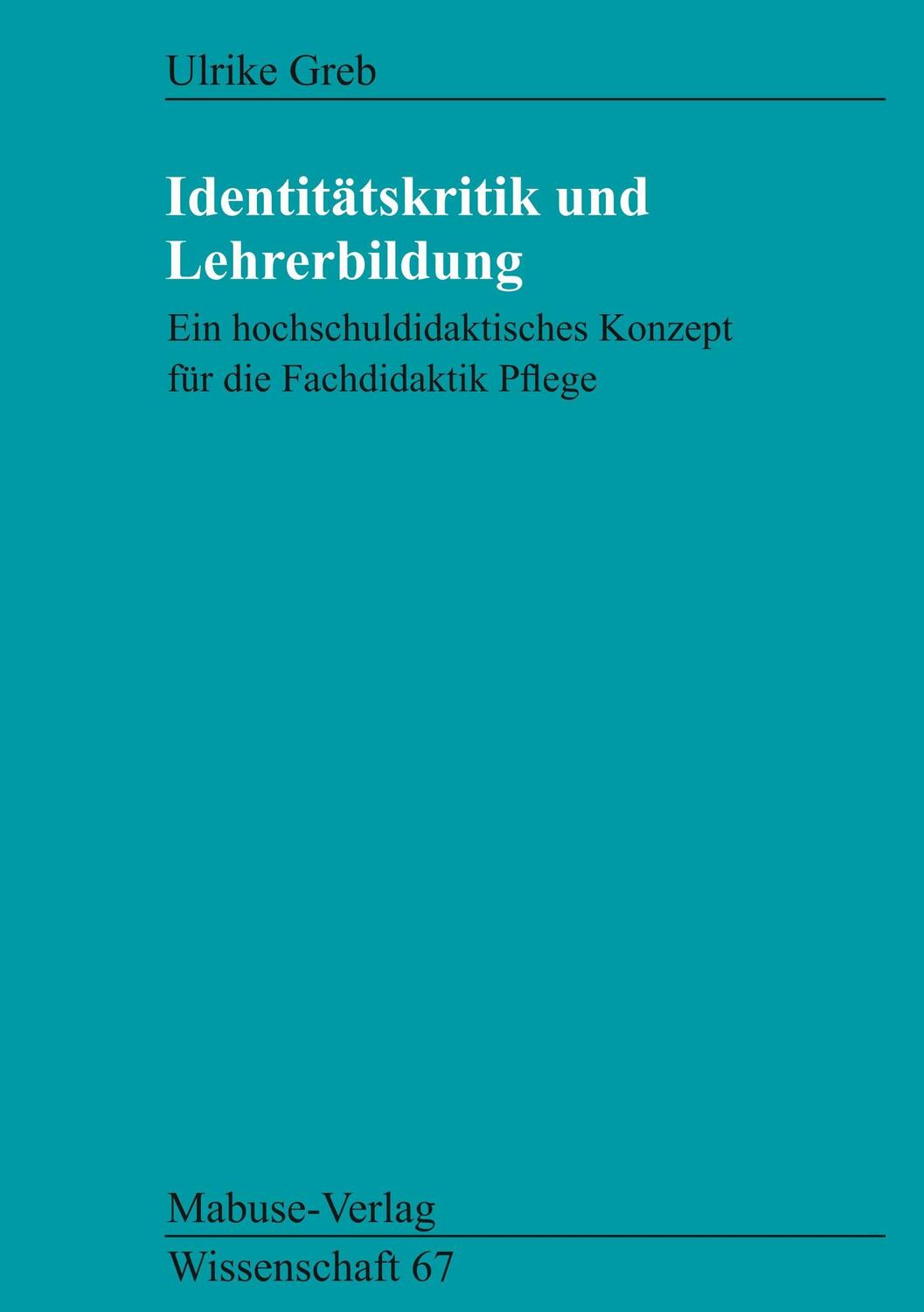Cover: 9783935964203 | Identitätskritik und Lehrerbildung | Ulrike Greb | Buch | 353 S.