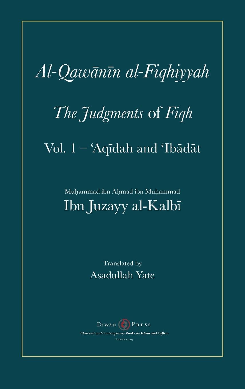 Cover: 9781908892539 | Al-Qawanin al-Fiqhiyyah | The Judgments of Fiqh | Al-Kalbi | Buch