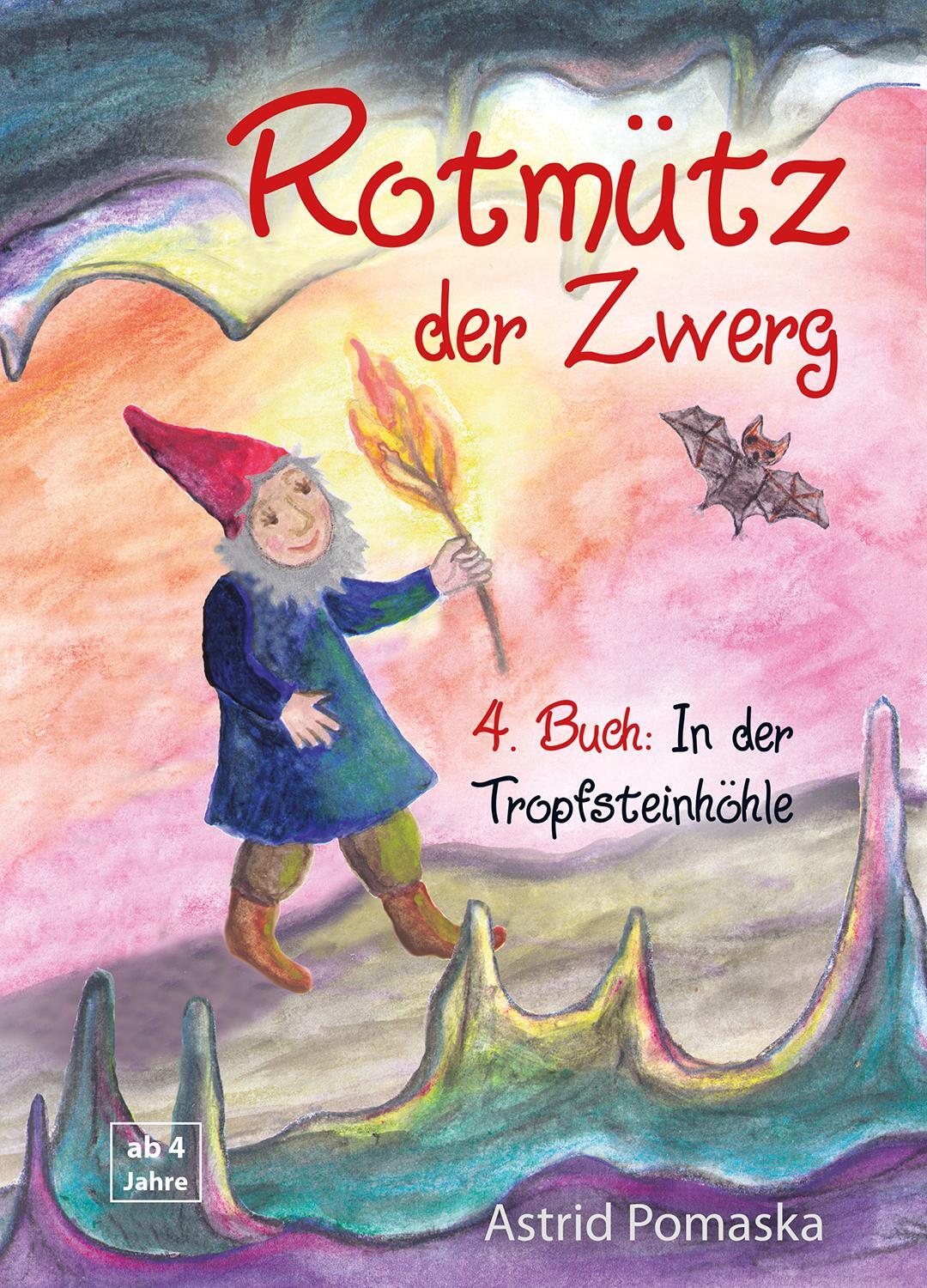 Cover: 9783943304930 | Rotmütz der Zwerg (Bd. 4): In der Tropfsteinhöhle | Astrid Pomaska
