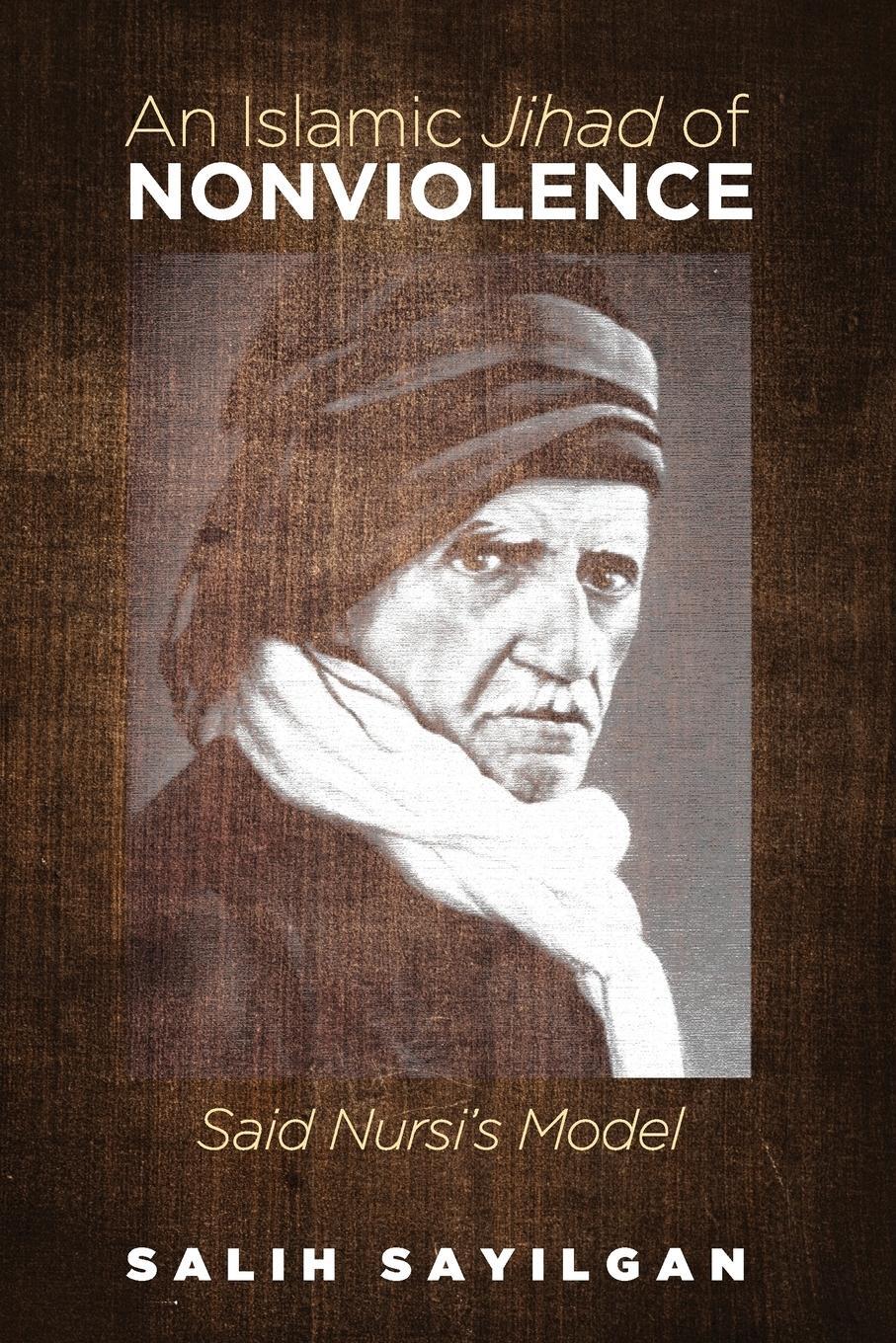 Cover: 9781532657559 | An Islamic Jihad of Nonviolence | Salih Sayilgan | Taschenbuch | 2019