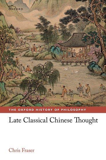 Cover: 9780198851066 | Late Classical Chinese Thought | Chris Fraser | Buch | Gebunden | 2023