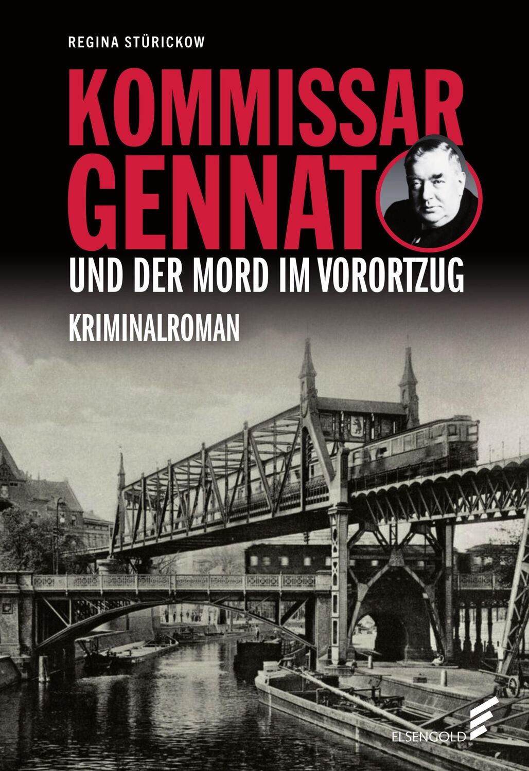 Cover: 9783962011383 | Kommissar Gennat und der Mord im Vorortzug | Regina Stürickow | Buch