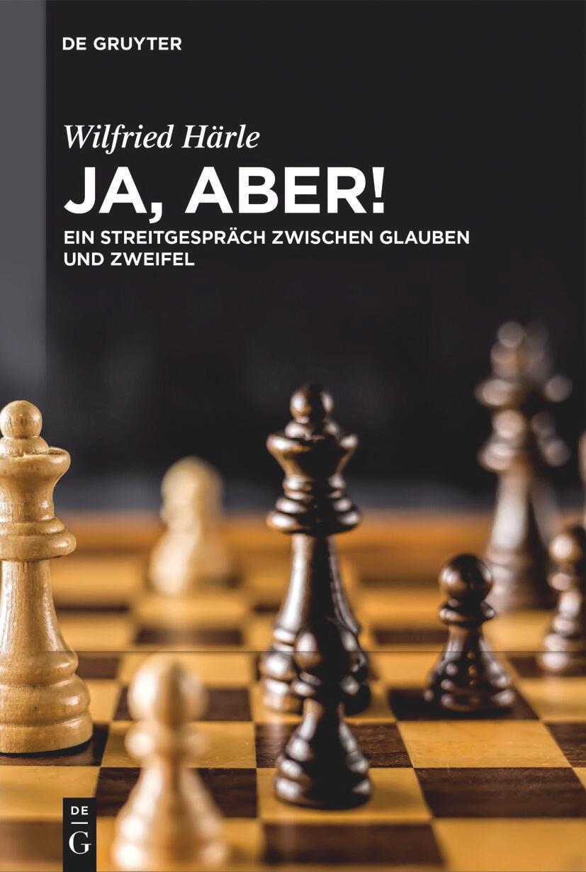 Cover: 9783111573823 | Ja, aber! | Ein Streitgespräch zwischen Glauben und Zweifel | Härle