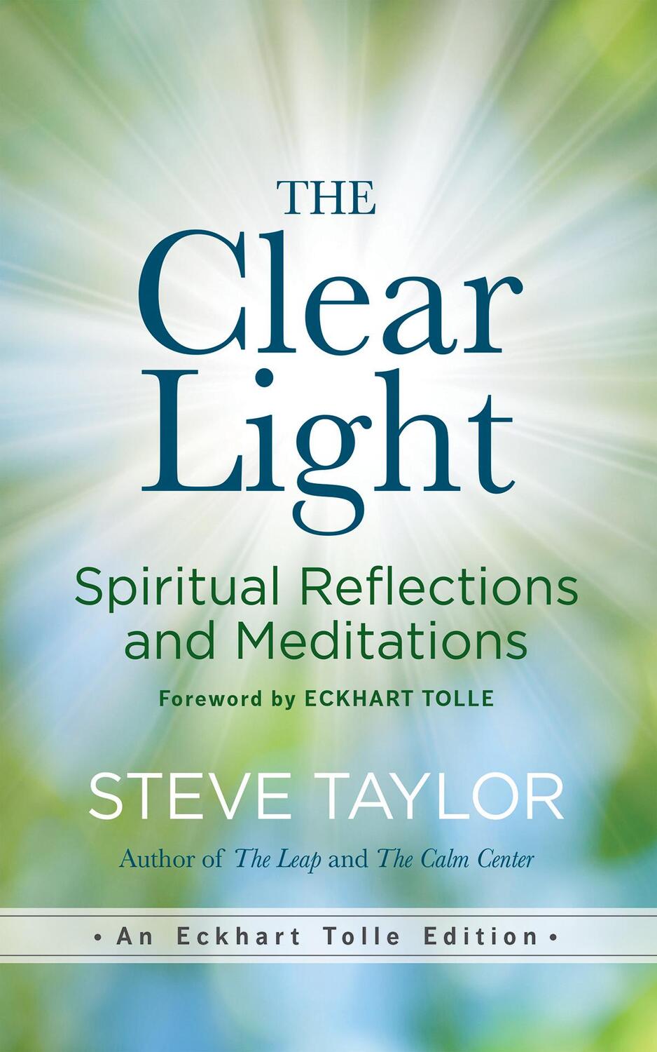 Cover: 9781608687121 | The Clear Light | Spiritual Reflections and Meditations | Steve Taylor