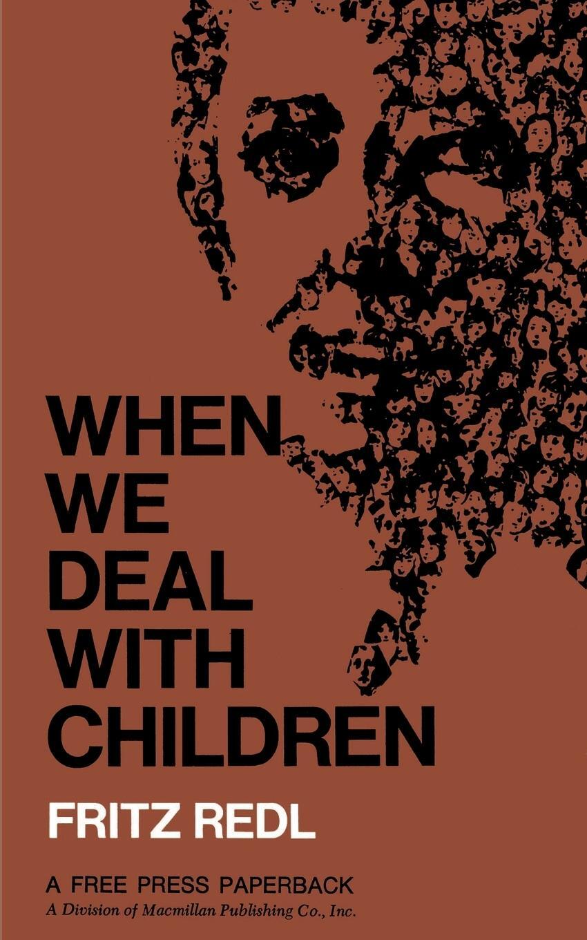 Cover: 9780029258804 | When We Deal with Children | Selected Writings | Fritz Redl | Buch
