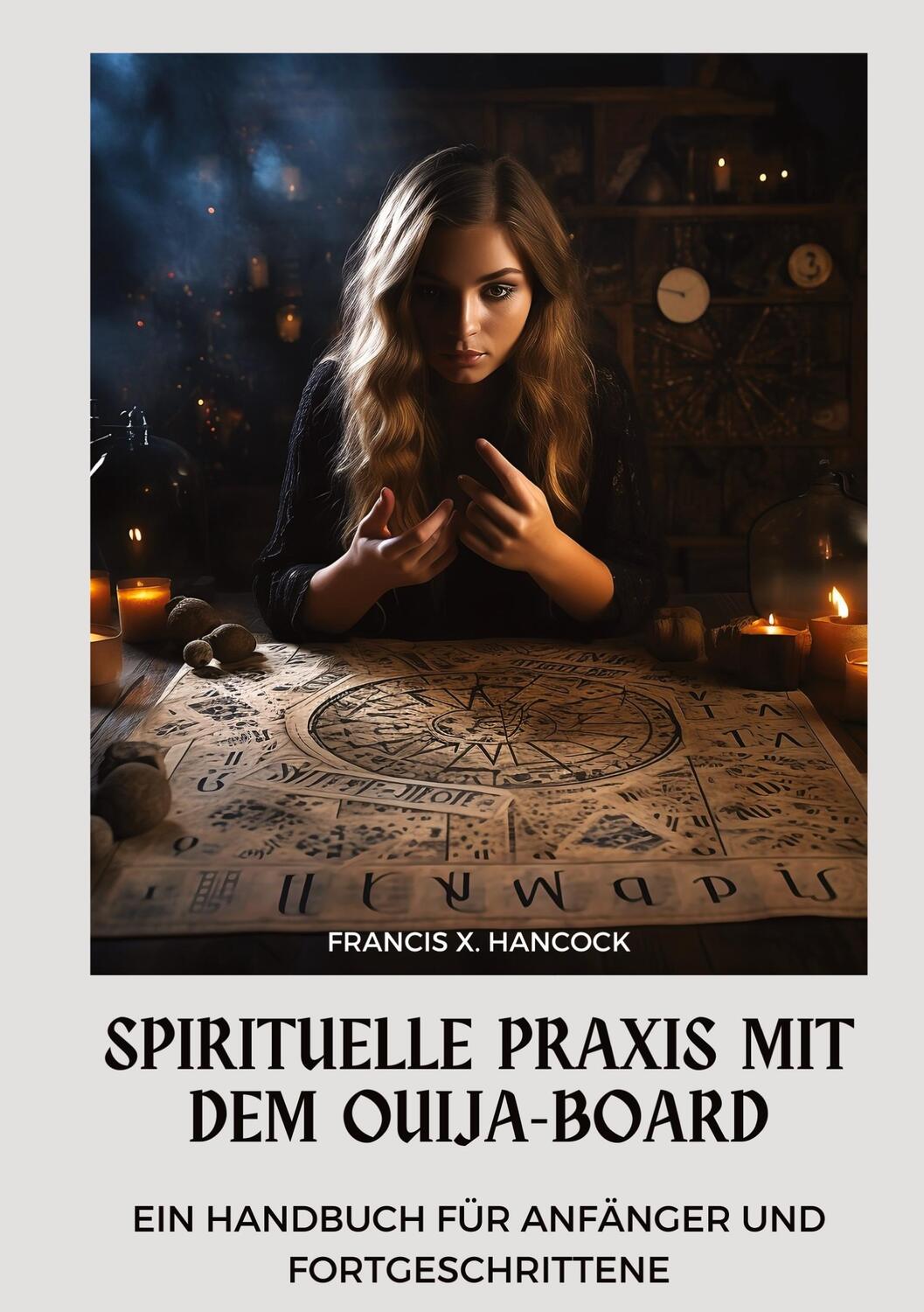 Cover: 9783384016409 | Spirituelle Praxis mit dem Ouija-Board | Francis X. Hancock | Buch