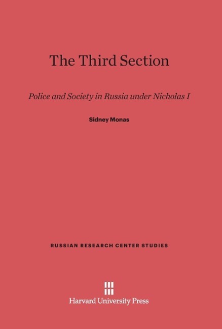 Cover: 9780674865617 | The Third Section | Police and Society in Russia under Nicholas I