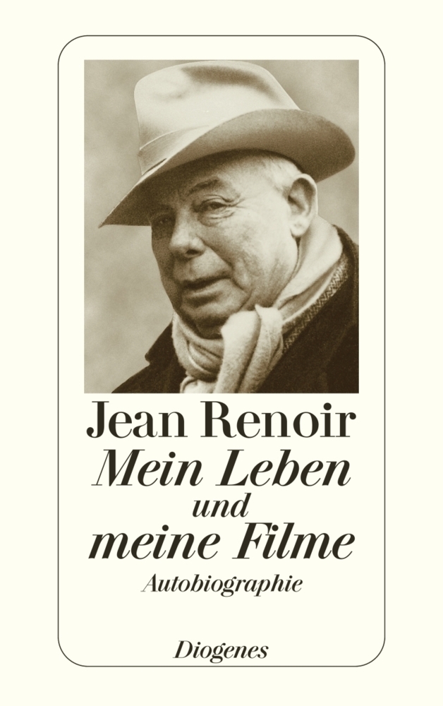 Cover: 9783257224528 | Mein Leben und meine Filme | Jean Renoir | Taschenbuch | Deutsch