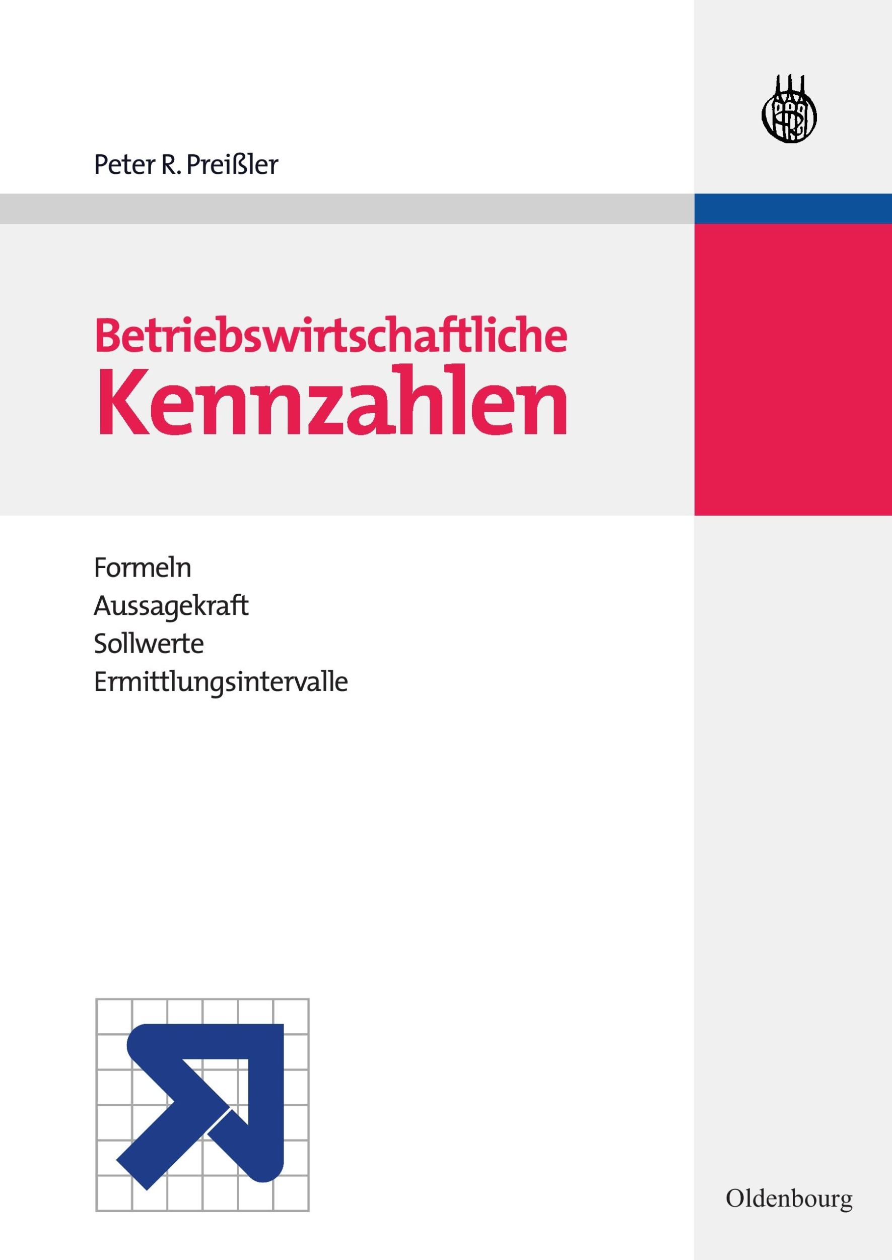 Cover: 9783486238884 | Betriebswirtschaftliche Kennzahlen | Peter R. Preißler | Buch | XXI