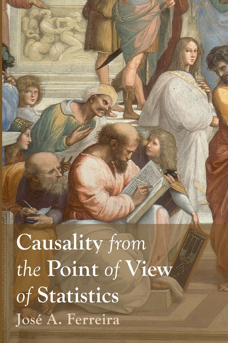 Cover: 9781666777086 | Causality from the Point of View of Statistics | José A. Ferreira