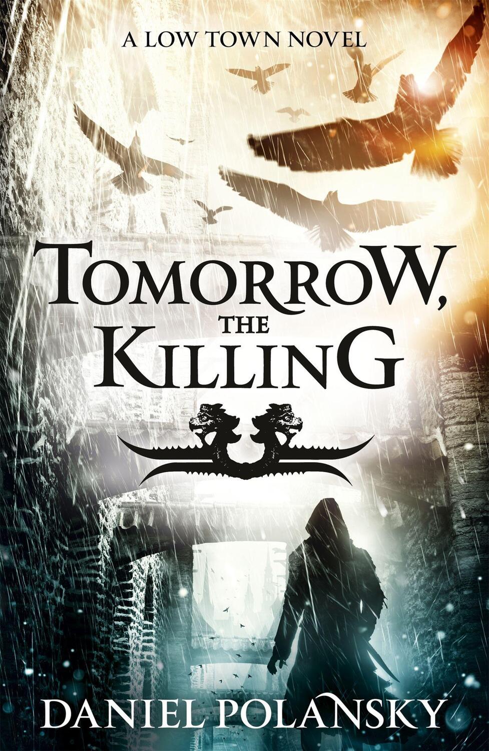 Cover: 9781444721362 | Tomorrow, the Killing: Low Town 2 | Daniel Polansky | Taschenbuch