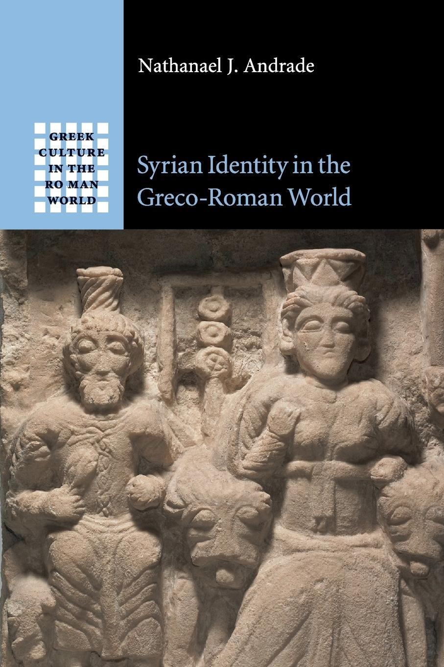 Cover: 9781108456531 | Syrian Identity in the Greco-Roman World | Nathanael J. Andrade | Buch