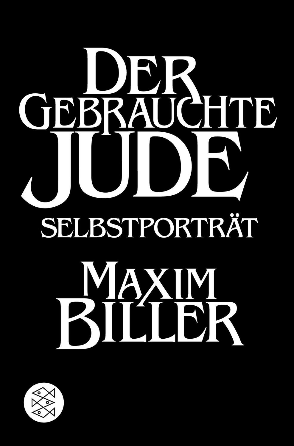 Cover: 9783596172610 | Der gebrauchte Jude | Selbstporträt | Maxim Biller | Taschenbuch