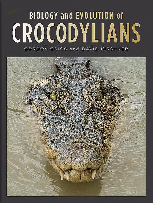 Cover: 9780801454103 | BIOLOGY &amp; EVOLUTION OF CROCODY | Gordon Grigg (u. a.) | Buch | 2015