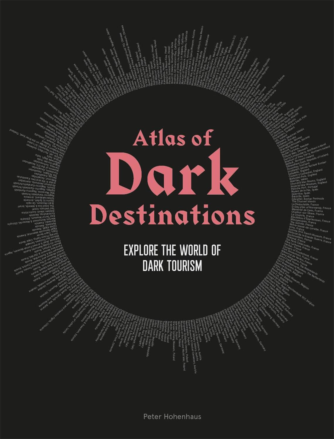 Cover: 9781913947194 | Atlas of Dark Destinations | Explore the world of dark tourism | Buch