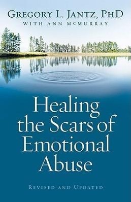 Cover: 9780800733230 | Healing the Scars of Emotional Abuse | Gregory L. Phd Jantz (u. a.)