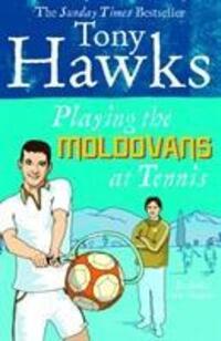 Cover: 9780091920357 | Playing the Moldovans at Tennis | Tony Hawks | Taschenbuch | Englisch
