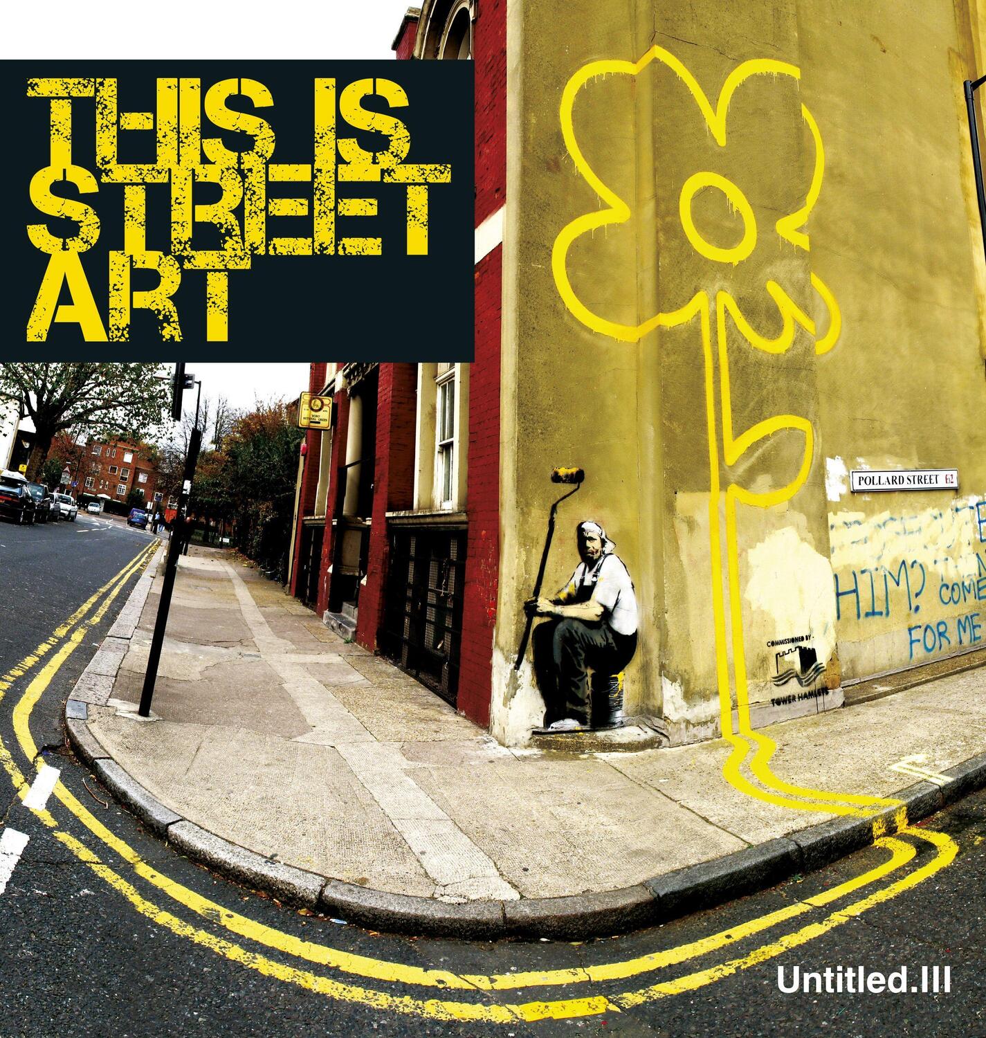 Cover: 9780955912153 | Untitled. III: This Is Street Art | Gary Shove | Buch | Englisch
