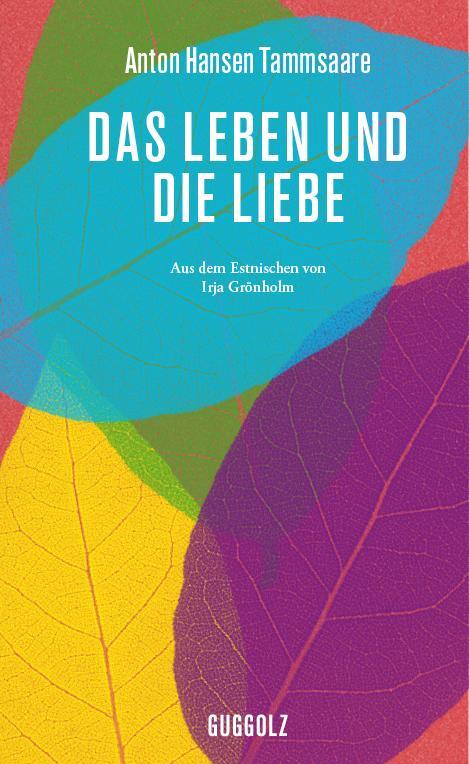 Cover: 9783945370087 | Das Leben und die Liebe | Anton Hansen Tammsaare | Buch | Deutsch