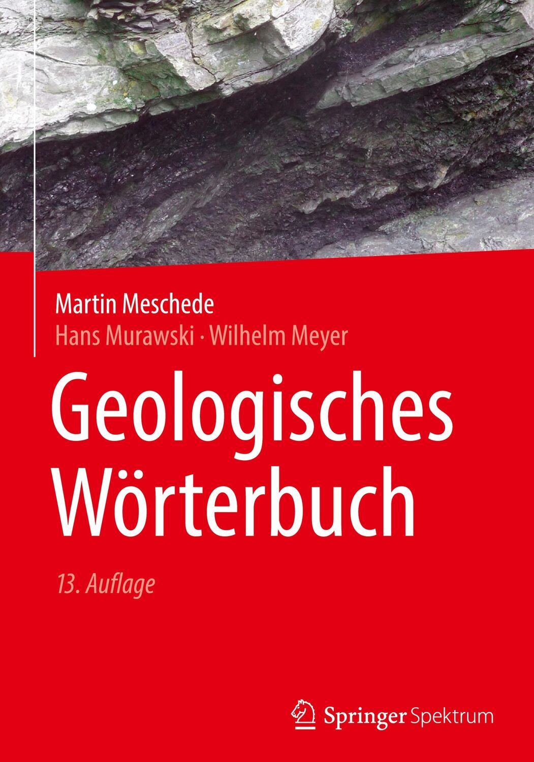 Cover: 9783662627211 | Geologisches Wörterbuch | Martin Meschede (u. a.) | Buch | XII | 2021