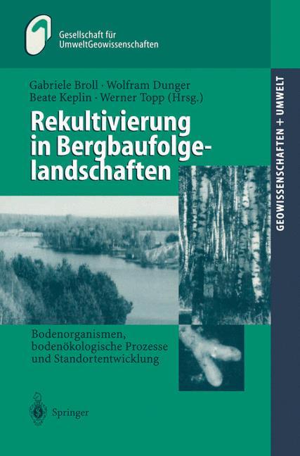 Cover: 9783540657279 | Rekultivierung in Bergbaufolgelandschaften | Beate Keplin (u. a.)