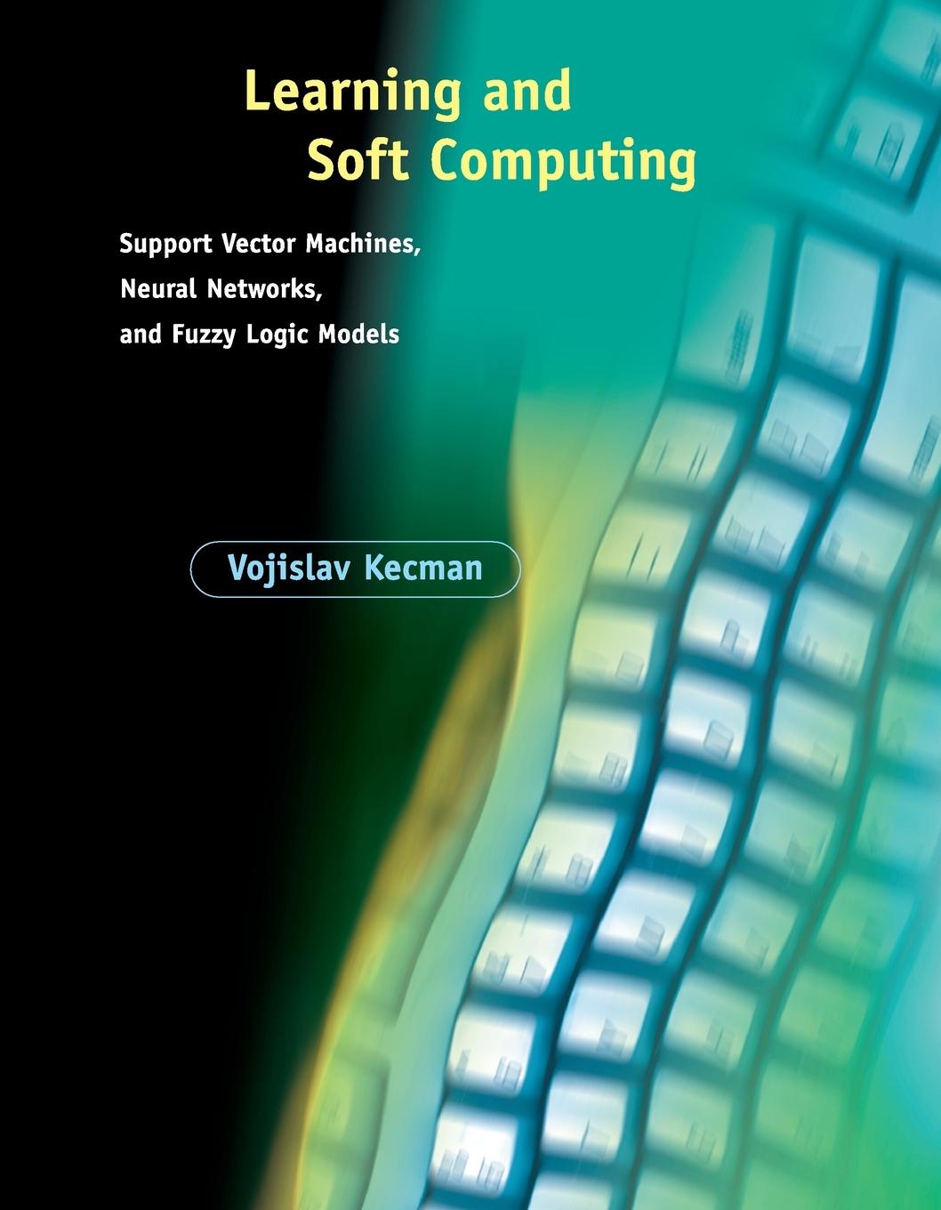 Cover: 9780262527903 | Learning and Soft Computing | Vojislav Kecman | Taschenbuch | Englisch