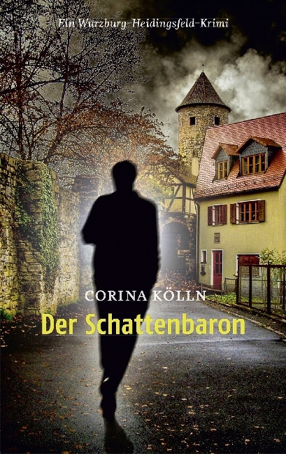 Cover: 9783939103691 | Der Schattenbaron | Ein Würzburg-Heidingsfeld-Krimi | Corina Kölln