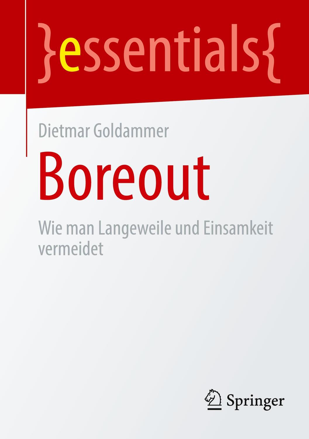 Cover: 9783658362508 | Boreout | Wie man Langeweile und Einsamkeit vermeidet | Goldammer