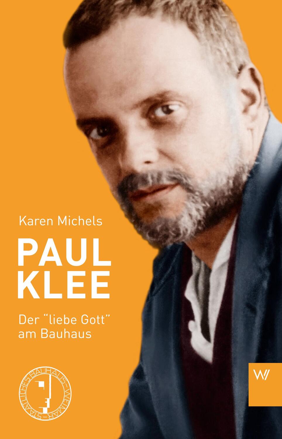 Cover: 9783737402033 | Paul Klee | Der »liebe Gott« am Bauhaus | Karen Michels | Taschenbuch