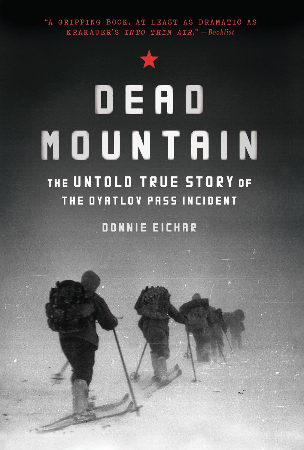 Cover: 9781452140032 | Dead Mountain: The Untold True Story of the Dyatlov Pass Incident