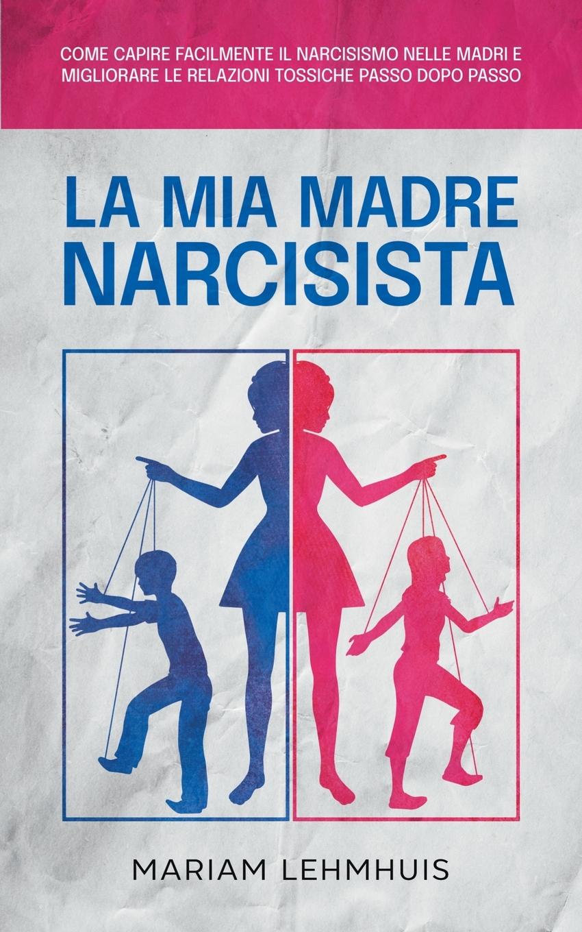 Cover: 9798215933060 | La mia madre narcisista | Mariam Lehmhuis | Taschenbuch | Paperback