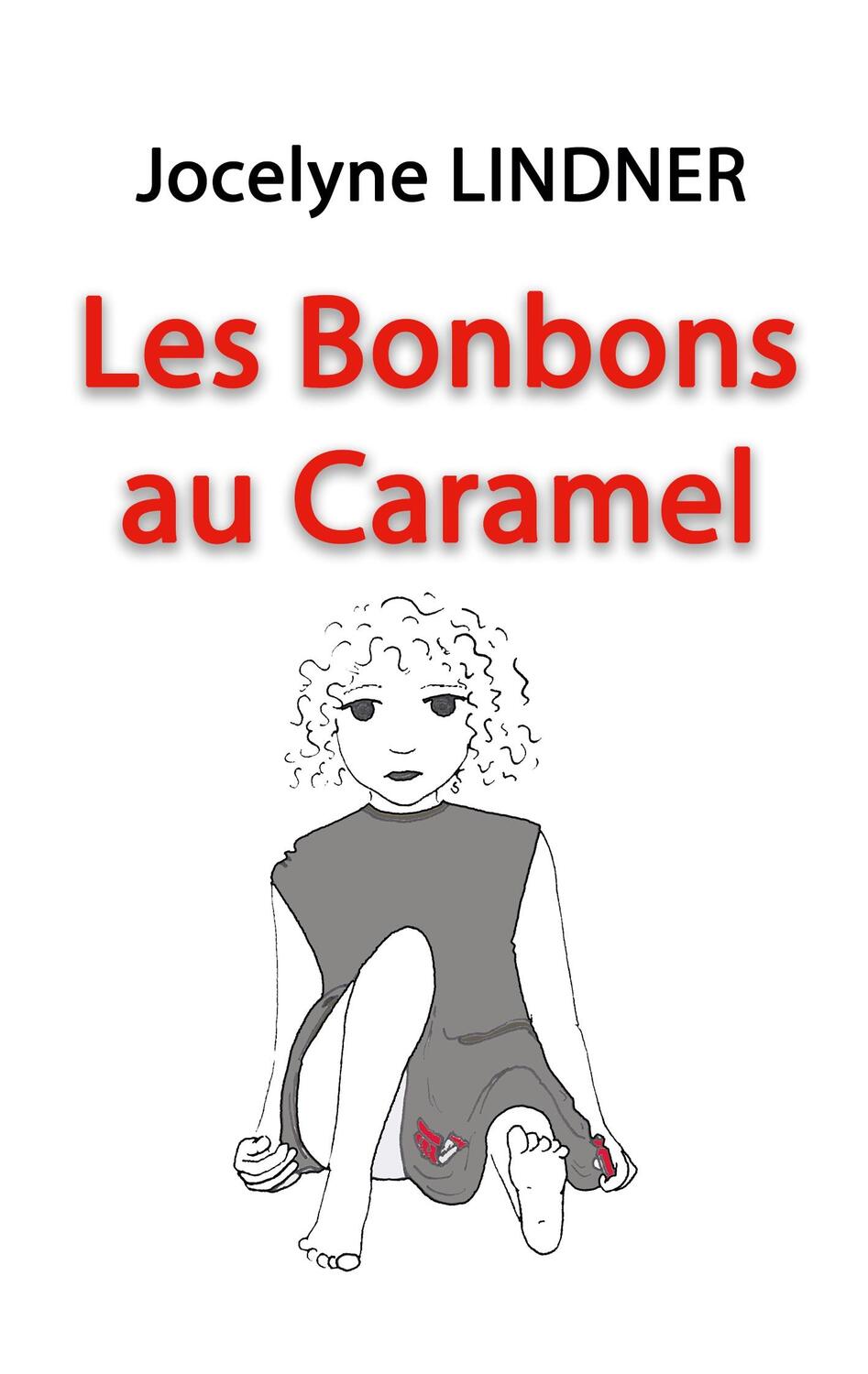 Cover: 9782322099306 | Les Bonbons au Caramel | Jocelyne Lindner | Taschenbuch | Paperback