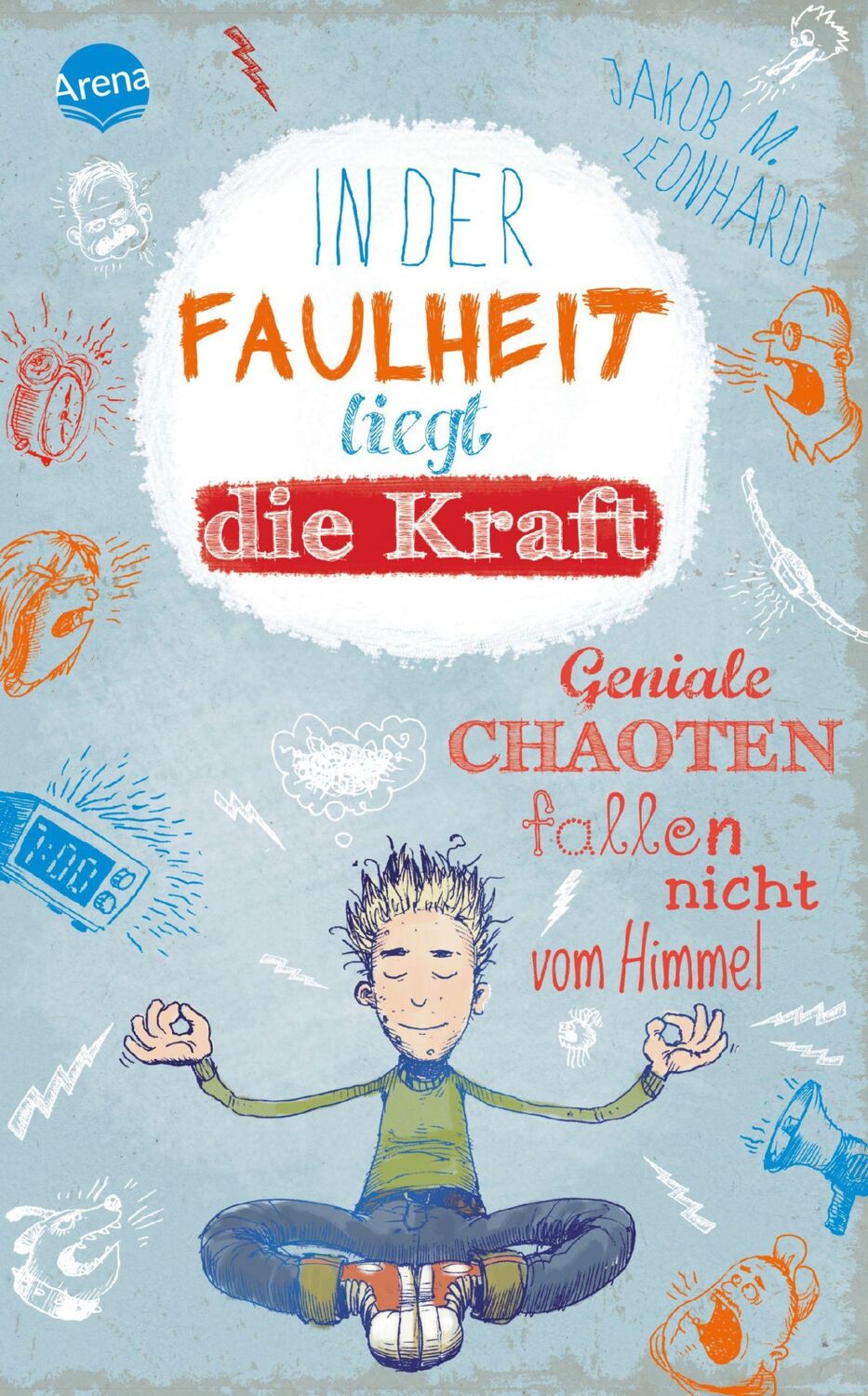 Cover: 9783401505510 | In der Faulheit liegt die Kraft | Jakob M. Leonhardt | Taschenbuch