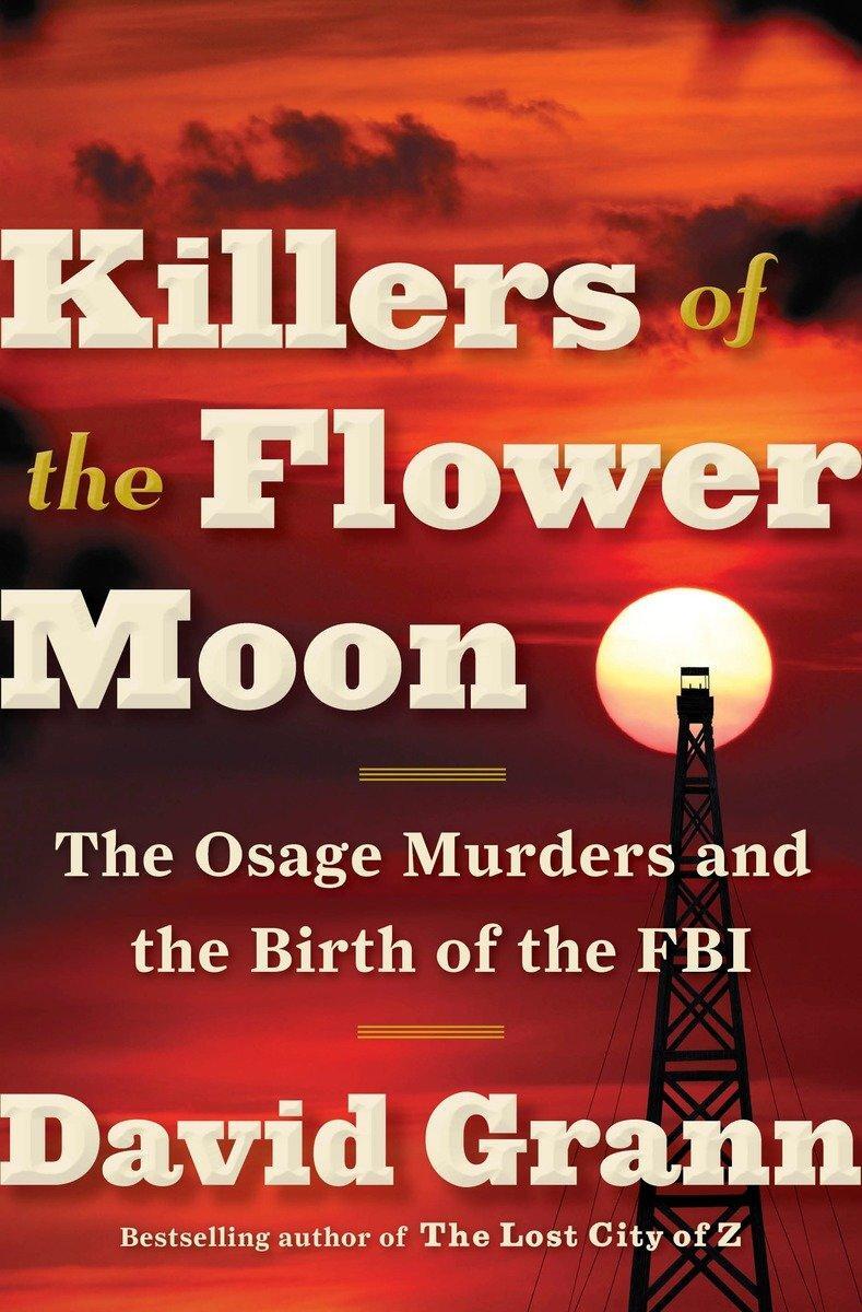Cover: 9780385534246 | Killers of the Flower Moon | David Grann | Buch | Englisch | 2017