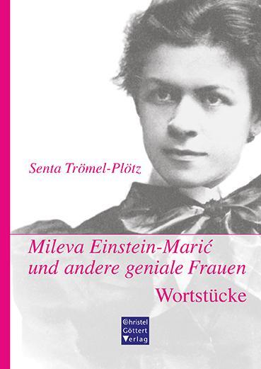 Cover: 9783939623731 | Mileva Einstein-Maric und andere geniale Frauen. Wortstücke | Buch