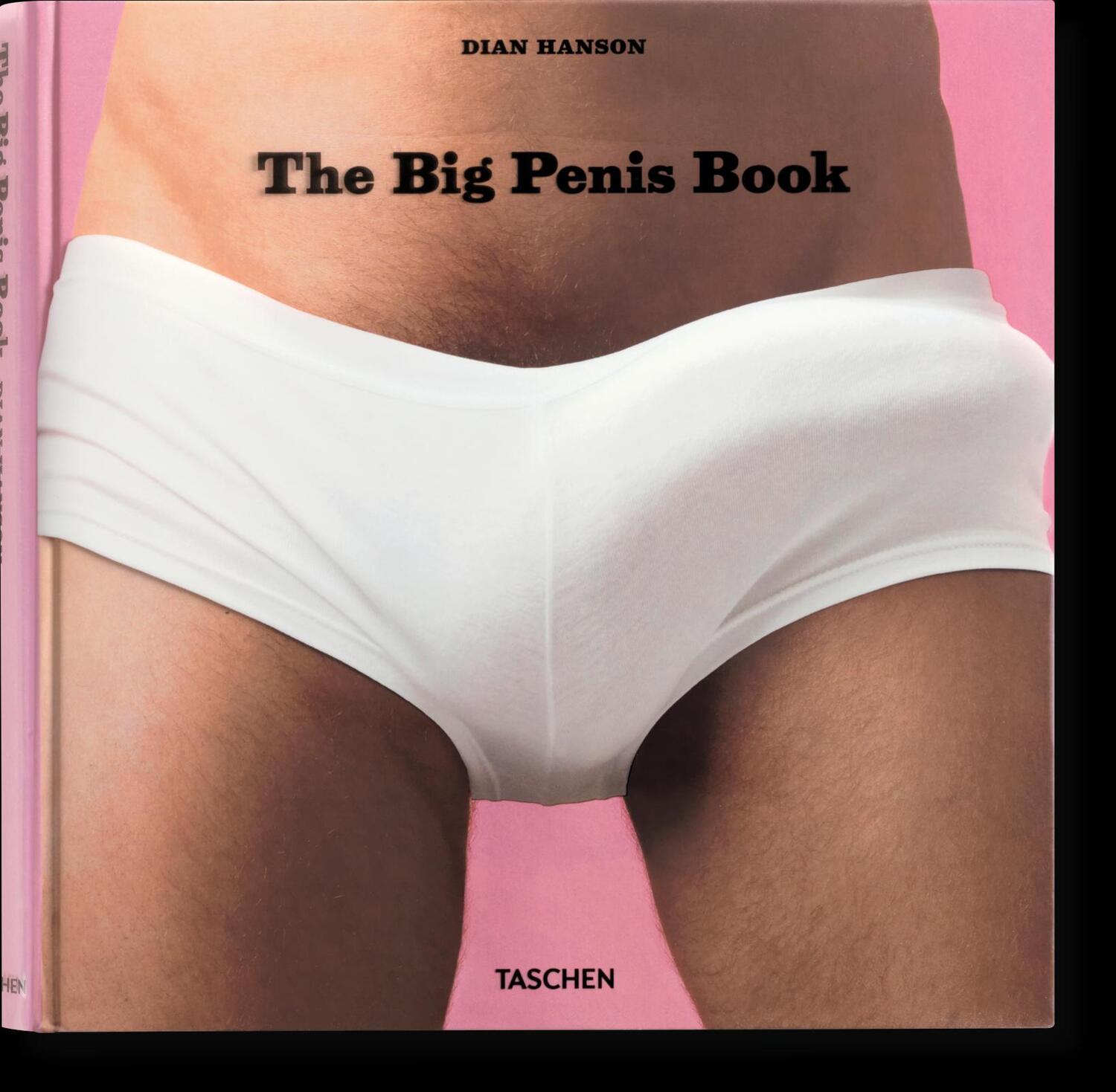 Cover: 9783836502139 | The Big Penis Book | The Fascinating Phallus | Dian Hanson | Buch