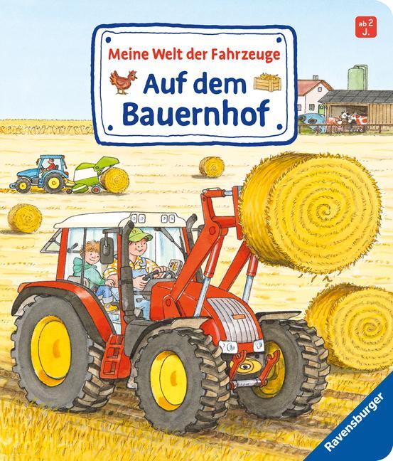 Cover: 9783473437504 | Meine Welt der Fahrzeuge: Auf dem Bauernhof | Susanne Gernhäuser
