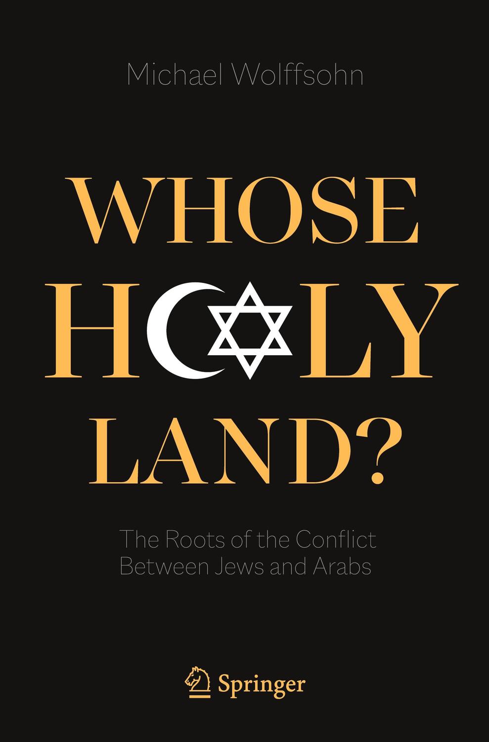 Cover: 9783030742850 | Whose Holy Land? | The Roots of the Conflict Between Jews and Arabs