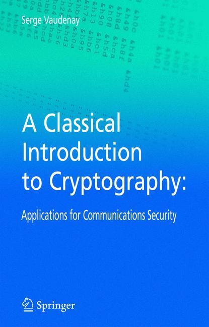 Cover: 9781441937971 | A Classical Introduction to Cryptography | Serge Vaudenay | Buch
