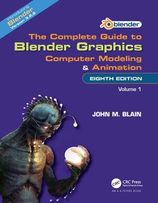 Cover: 9781032510606 | The Complete Guide to Blender Graphics | John M Blain | Taschenbuch