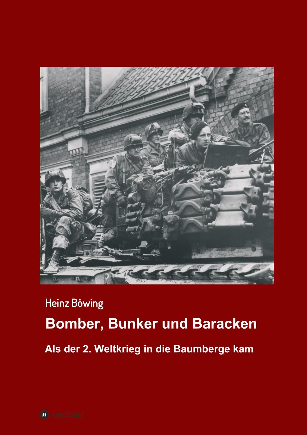 Cover: 9783347176034 | Bomber, Bunker und Baracken | Heinz Böwing | Buch | 328 S. | Deutsch