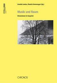 Cover: 9783034007207 | Musik und Raum | Annette Landau (u. a.) | Kartoniert / Broschiert