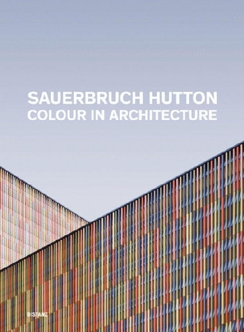 Cover: 9783942405386 | Sauerbruch Hutton | Colour in Architecture | Sauerbruch (u. a.) | Buch