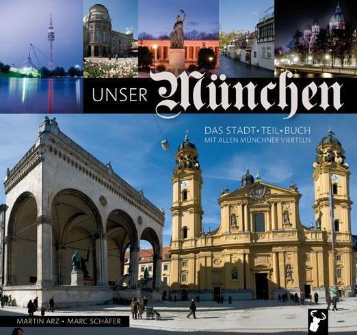 Cover: 9783940839176 | Unser München | Martin Arz (u. a.) | Buch | Deutsch | 2011