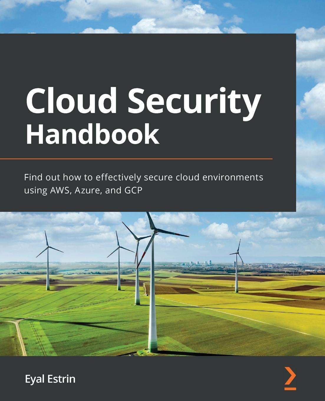 Cover: 9781800569195 | Cloud Security Handbook | Eyal Estrin (u. a.) | Taschenbuch | Englisch