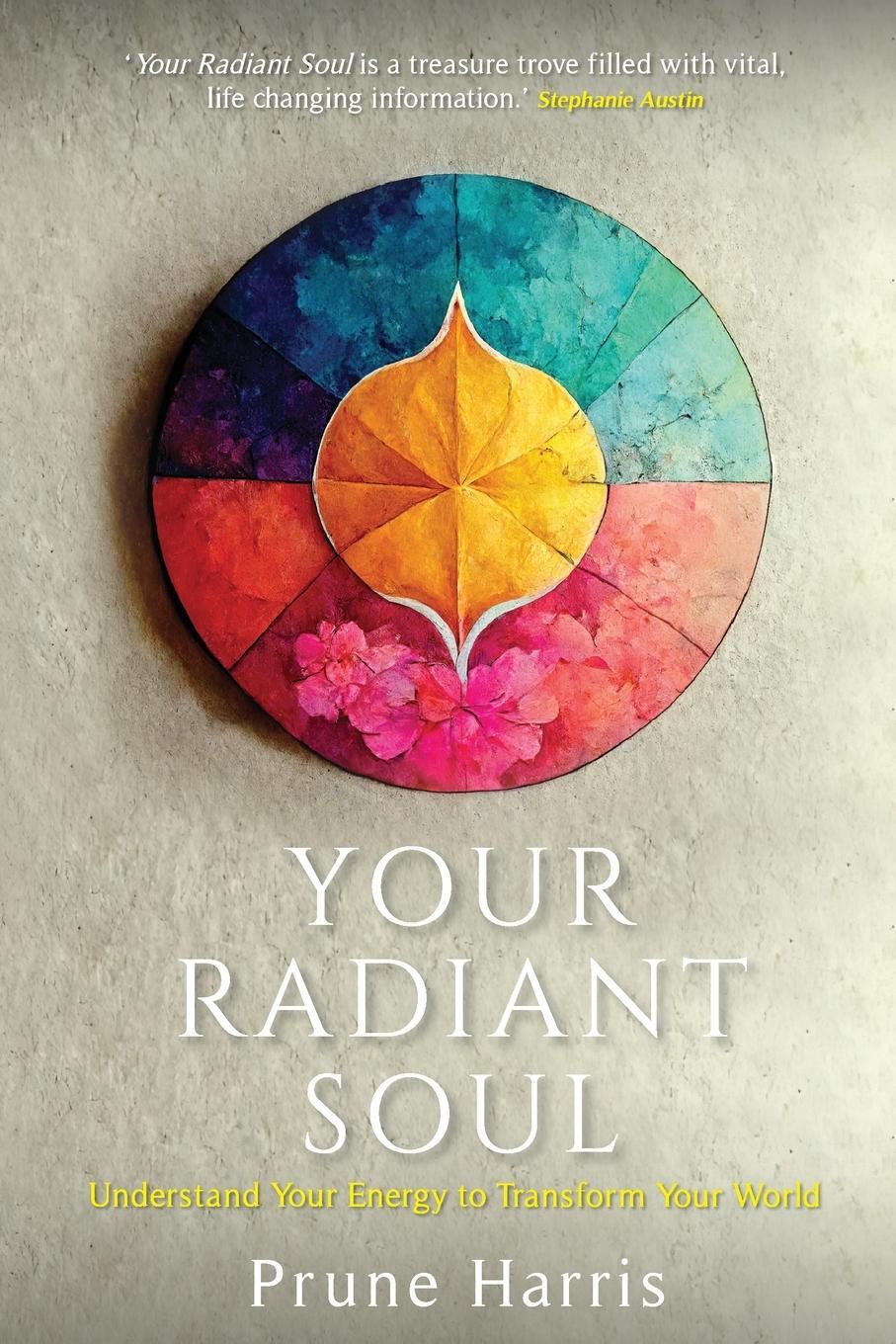 Cover: 9798887970318 | Your Radiant Soul | Understand Your Energy to Transform Your World