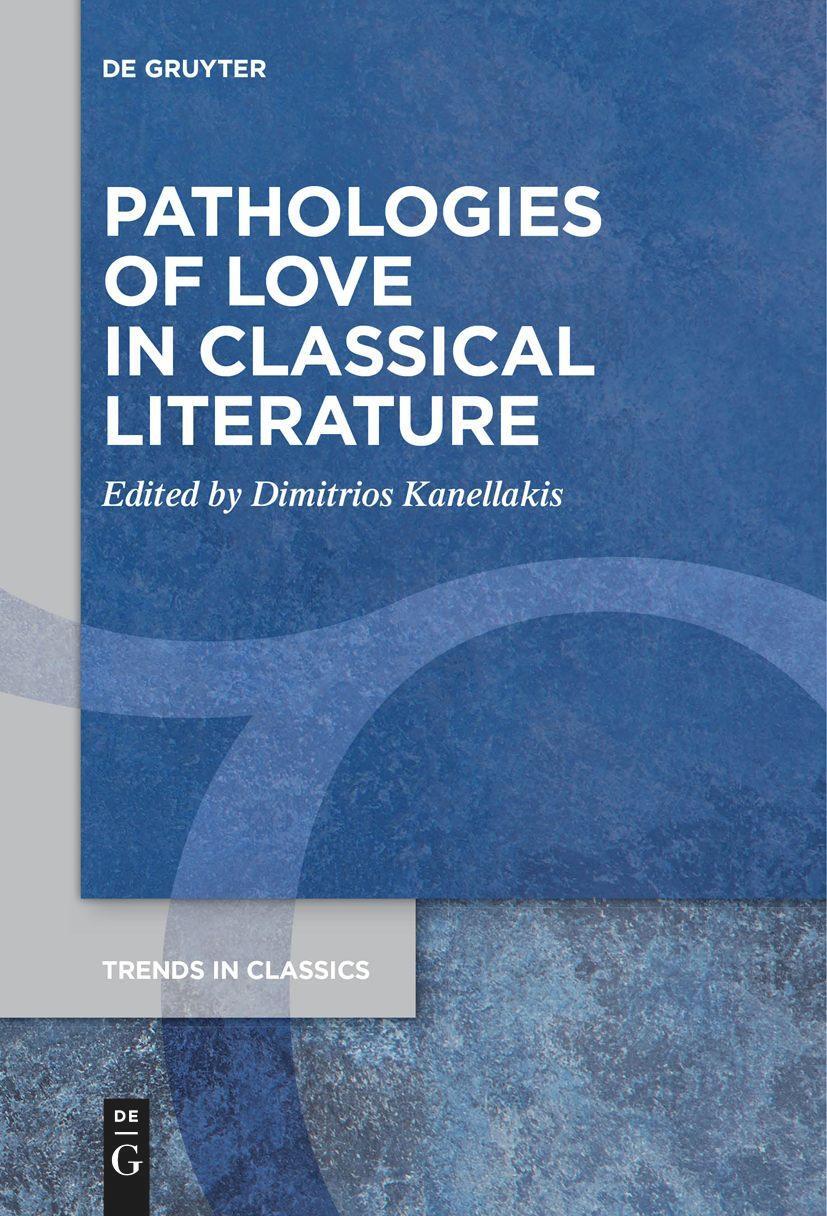 Cover: 9783111276618 | Pathologies of Love in Classical Literature | Dimitrios Kanellakis