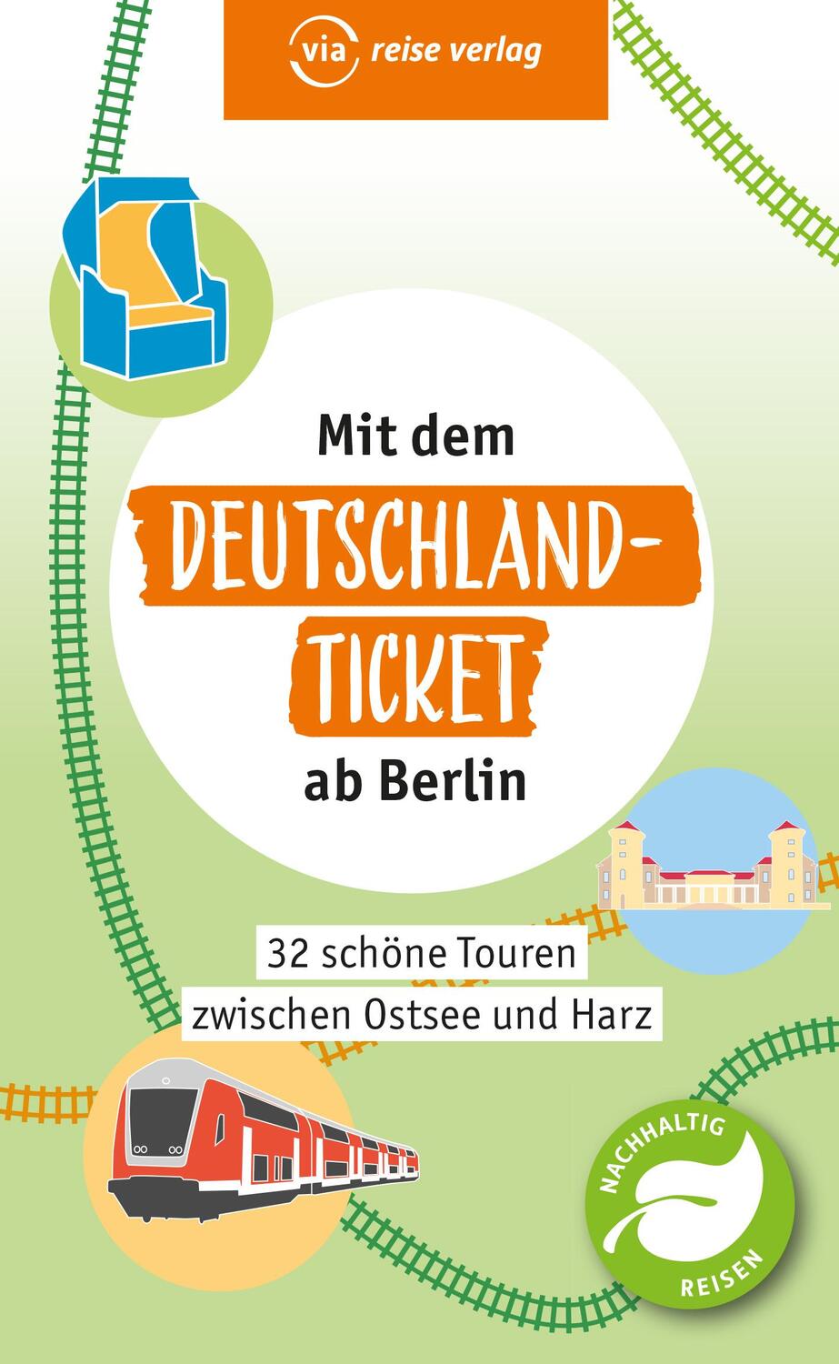Cover: 9783949138355 | Mit dem Deutschland-Ticket ab Berlin | Klaus Scheddel | Taschenbuch