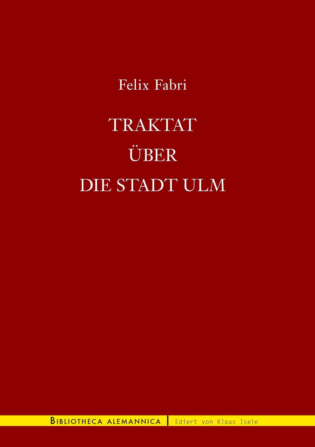 Cover: 9783734738326 | Traktat über die Stadt Ulm | Felix Fabri | Taschenbuch
